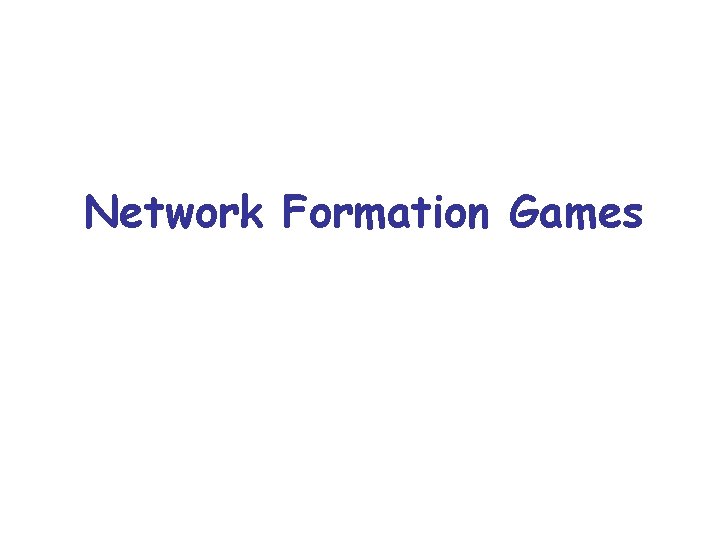 Network Formation Games 