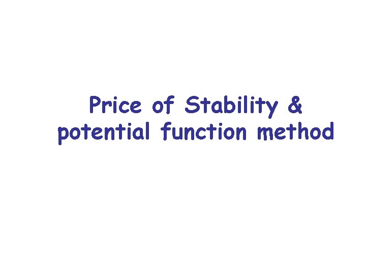 Price of Stability & potential function method 
