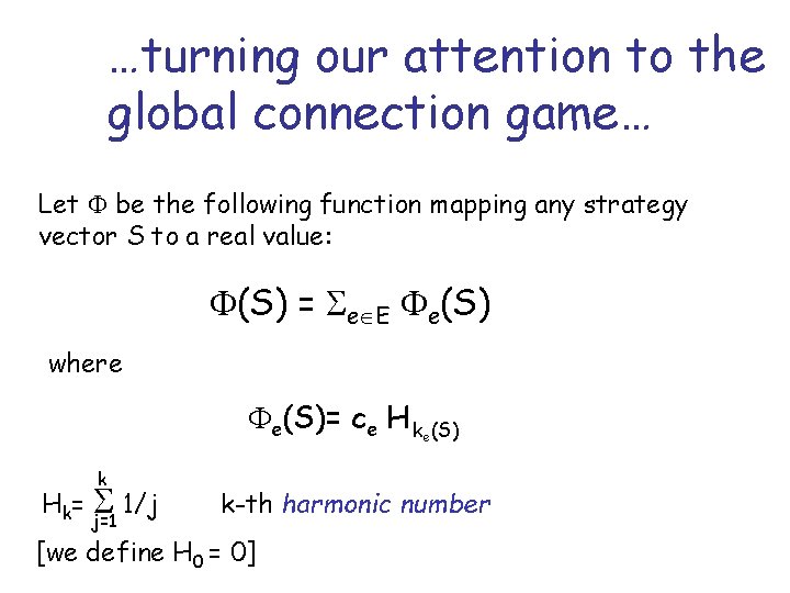 …turning our attention to the global connection game… Let be the following function mapping