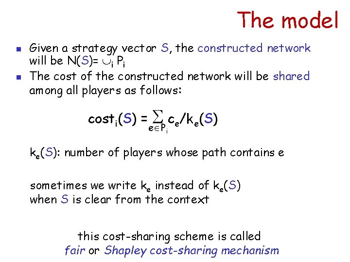 The model n n Given a strategy vector S, the constructed network will be