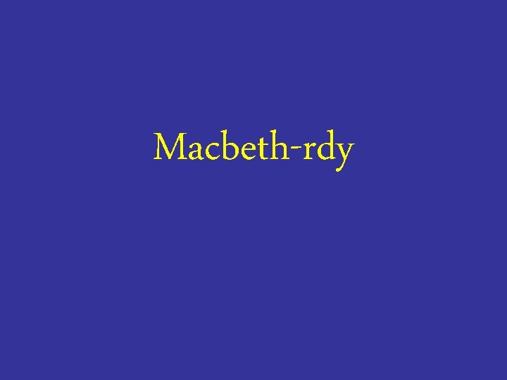 Macbeth-rdy 