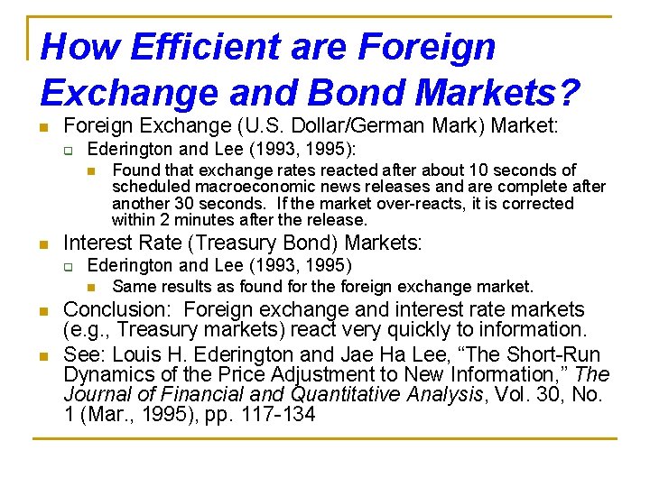 How Efficient are Foreign Exchange and Bond Markets? n Foreign Exchange (U. S. Dollar/German