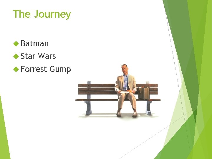 The Journey Batman Star Wars Forrest Gump 
