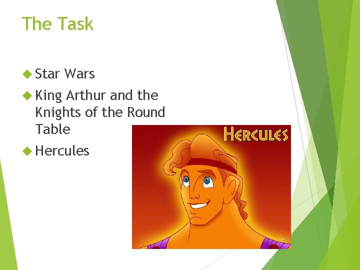 The Task Star Wars King Arthur and the Knights of the Round Table Hercules