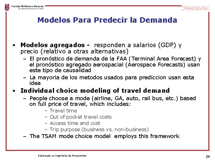 Modelos Para Predecir la Demanda • Modelos agregados - responden a salarios (GDP) y