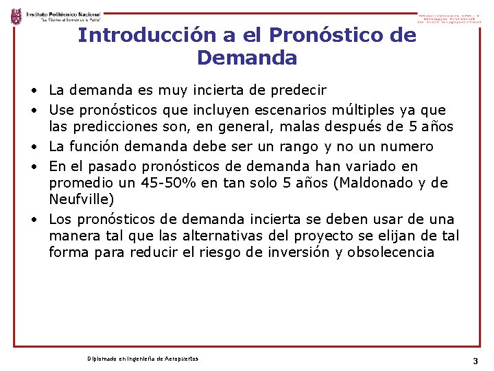 Introducción a el Pronóstico de Demanda • La demanda es muy incierta de predecir