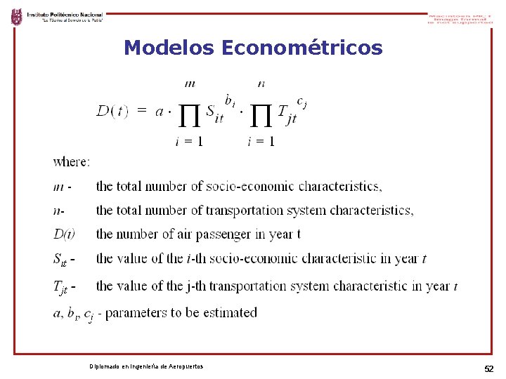 Modelos Econométricos Diplomado en Ingeniería de Aeropuertos 52 