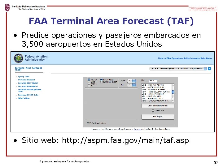 FAA Terminal Area Forecast (TAF) • Predice operaciones y pasajeros embarcados en 3, 500