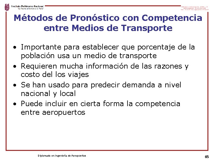 Métodos de Pronóstico con Competencia entre Medios de Transporte • Importante para establecer que