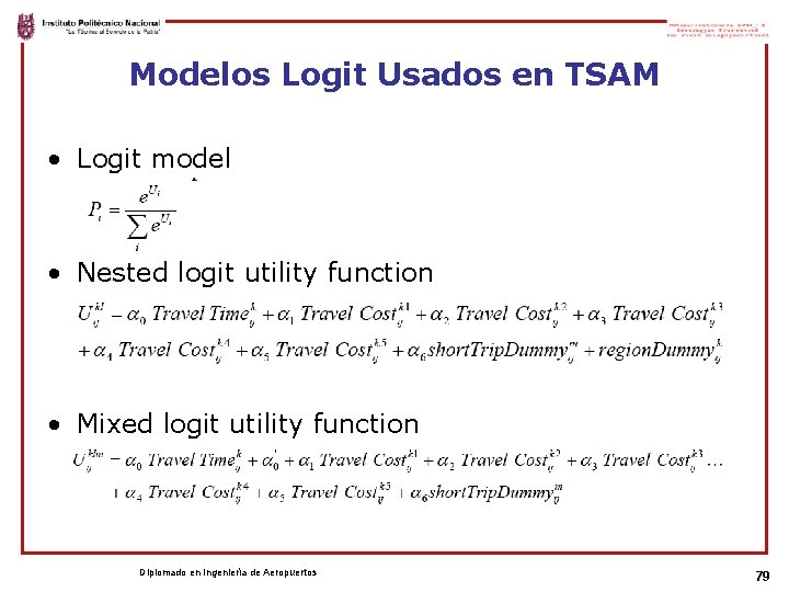 Modelos Logit Usados en TSAM • Logit model • Nested logit utility function •