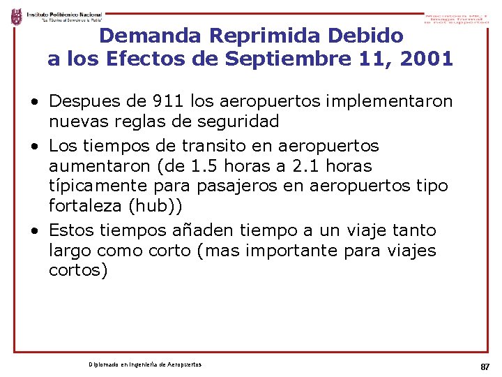 Demanda Reprimida Debido a los Efectos de Septiembre 11, 2001 • Despues de 911