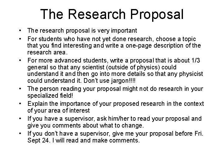 The Research Proposal • The research proposal is very important • For students who The Research Proposal • The research proposal is very important • For students who