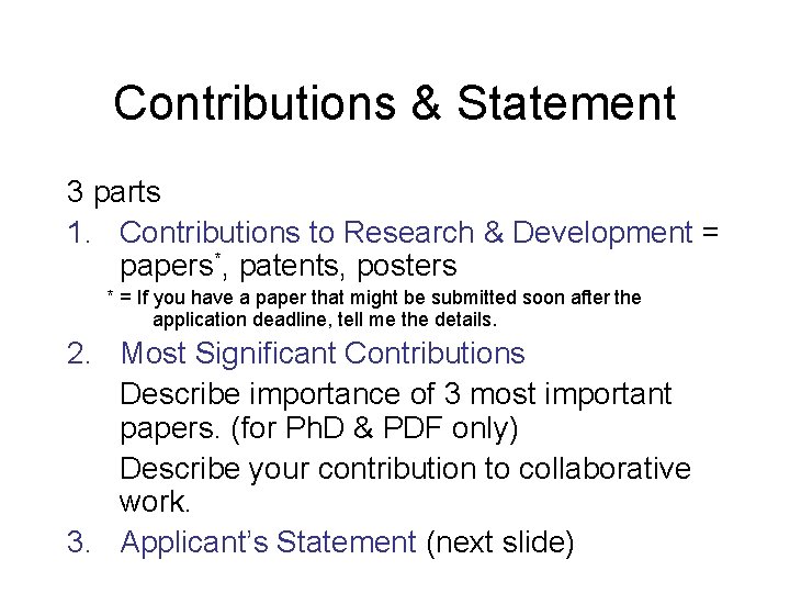Contributions & Statement 3 parts 1. Contributions to Research & Development = papers*, patents, Contributions & Statement 3 parts 1. Contributions to Research & Development = papers*, patents,