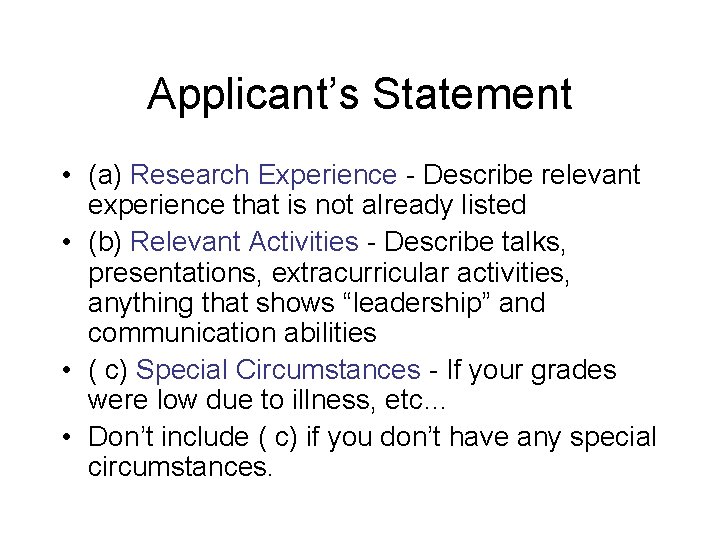 Applicant’s Statement • (a) Research Experience - Describe relevant experience that is not already Applicant’s Statement • (a) Research Experience - Describe relevant experience that is not already