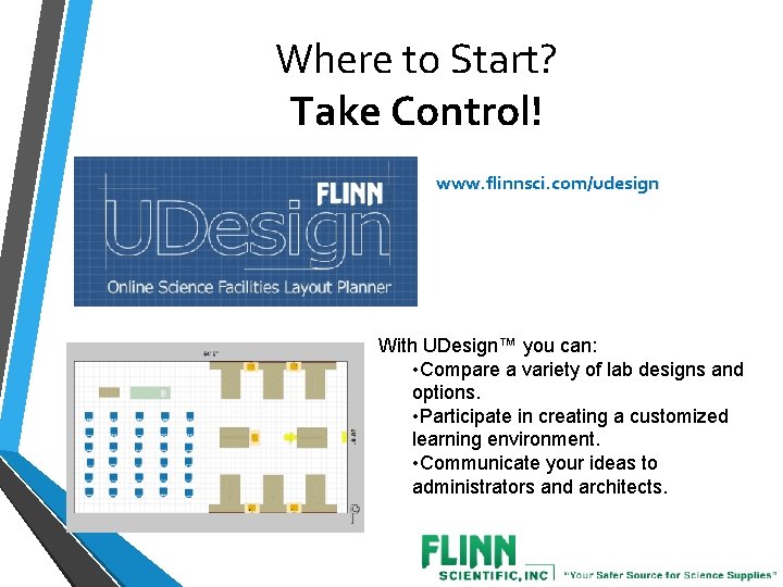 Where to Start? Take Control! www. flinnsci. com/udesign With UDesign™ you can: • Compare