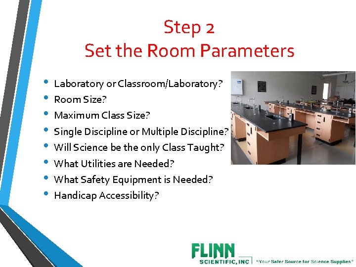 Step 2 Set the Room Parameters • • Laboratory or Classroom/Laboratory? Room Size? Maximum