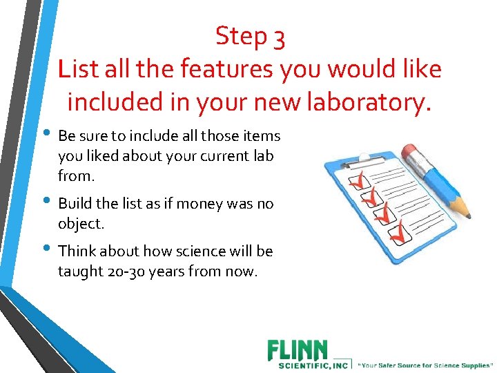 Step 3 List all the features you would like included in your new laboratory.