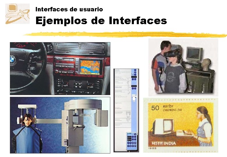 Interfaces de usuario Ejemplos de Interfaces 