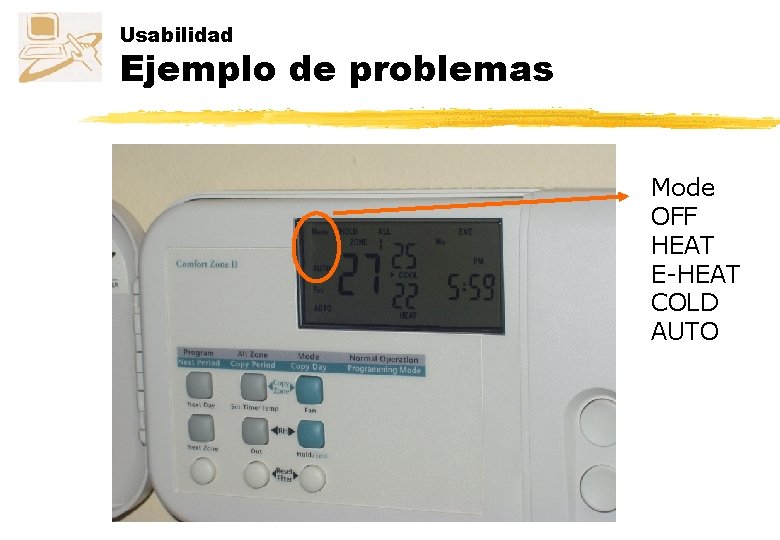 Usabilidad Ejemplo de problemas Mode OFF HEAT E-HEAT COLD AUTO 