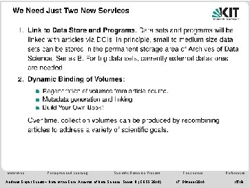 We Need Just Two New Services 1. Link to Data Store and Programs. Data We Need Just Two New Services 1. Link to Data Store and Programs. Data