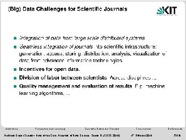 (Big) Data Challenges for Scientific Journals Integration of data from large scale distributed systems. (Big) Data Challenges for Scientific Journals Integration of data from large scale distributed systems.