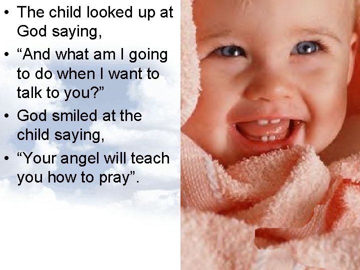 • The child looked up at God saying, • “And what am I • The child looked up at God saying, • “And what am I