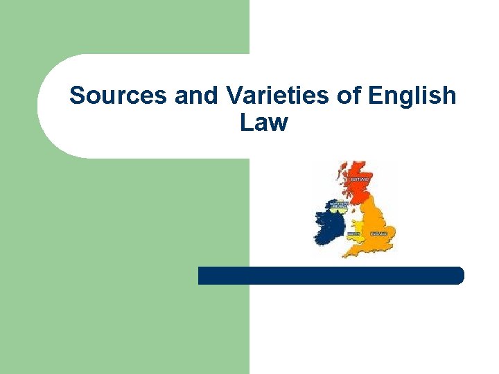 Sources and Varieties of English Law 