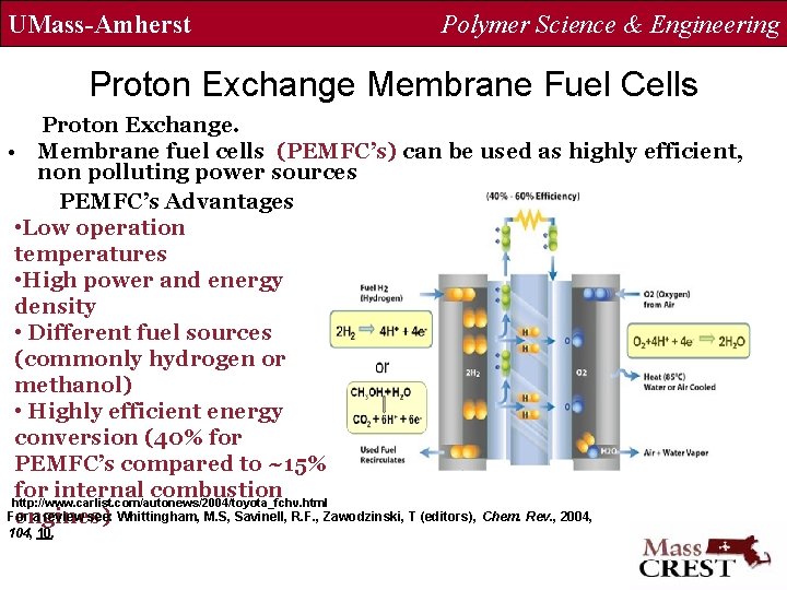 UMass-Amherst Polymer Science & Engineering Proton Exchange Membrane Fuel Cells Proton Exchange. • Membrane