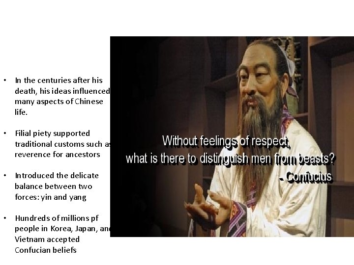  • In the centuries after his death, his ideas influenced many aspects of