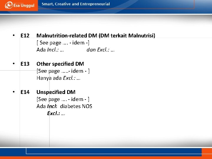 • E 12 Malnutrition-related DM (DM terkait Malnutrisi) [ See page …. - • E 12 Malnutrition-related DM (DM terkait Malnutrisi) [ See page …. -