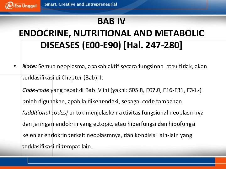 BAB IV ENDOCRINE, NUTRITIONAL AND METABOLIC DISEASES (E 00 -E 90) [Hal. 247 -280]