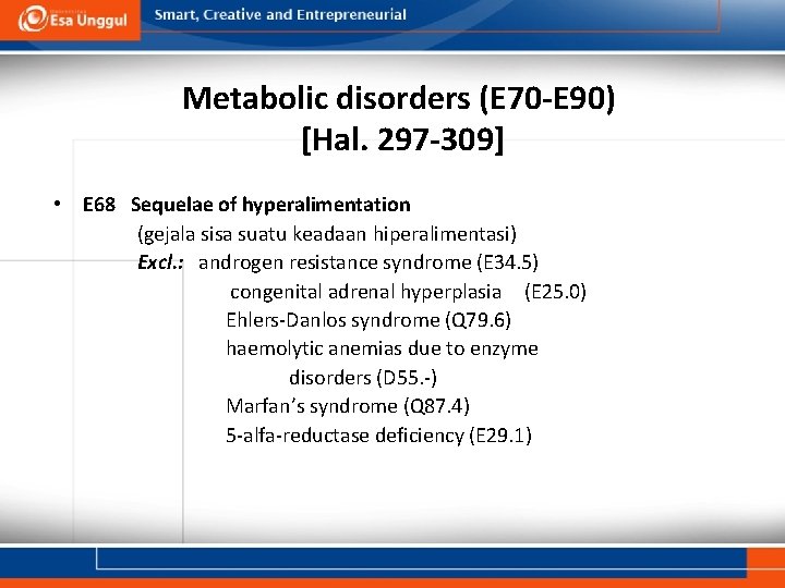 Metabolic disorders (E 70 -E 90) [Hal. 297 -309] • E 68 Sequelae of