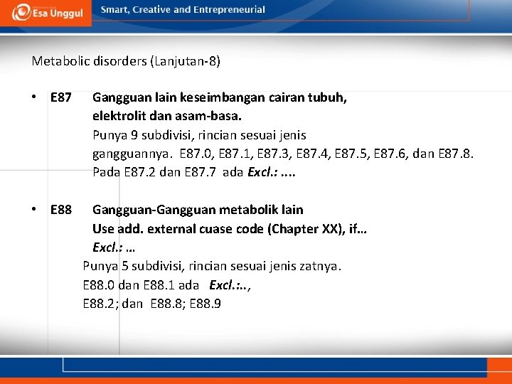Metabolic disorders (Lanjutan-8) • E 87 • E 88 Gangguan lain keseimbangan cairan tubuh, Metabolic disorders (Lanjutan-8) • E 87 • E 88 Gangguan lain keseimbangan cairan tubuh,