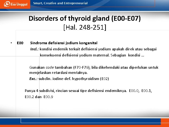 Disorders of thyroid gland (E 00 -E 07) [Hal. 248 -251] • E 00