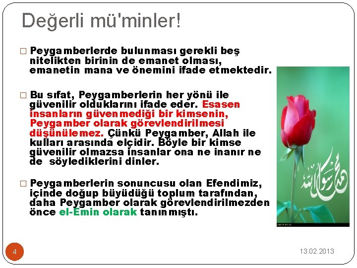 Değerli mü'minler! � Peygamberlerde bulunması gerekli beş nitelikten birinin de emanet olması, emanetin mana