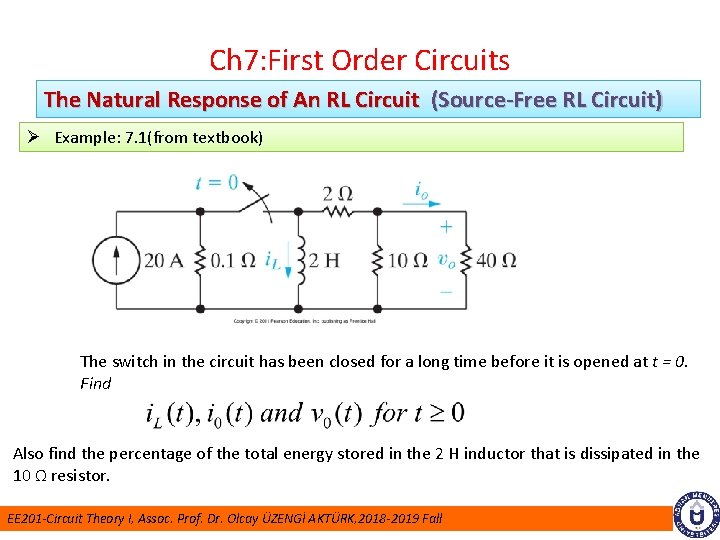 Ch 7: First Order Circuits The Natural Response of An RL Circuit (Source-Free RL