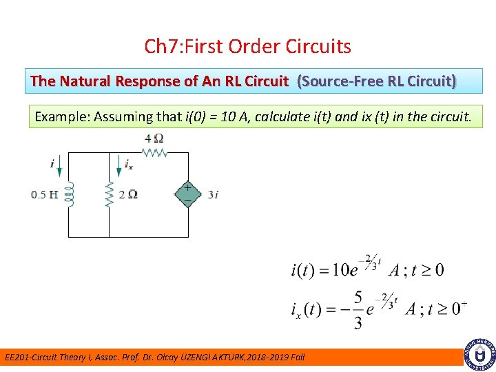 Ch 7: First Order Circuits The Natural Response of An RL Circuit (Source-Free RL