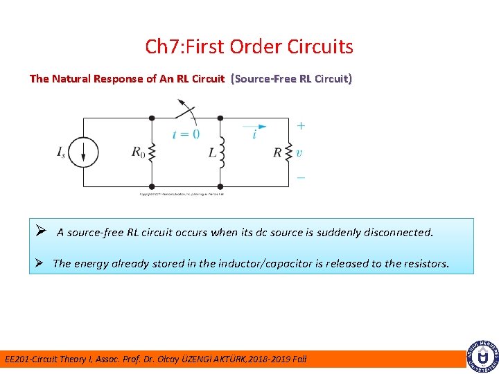 Ch 7: First Order Circuits The Natural Response of An RL Circuit (Source-Free RL