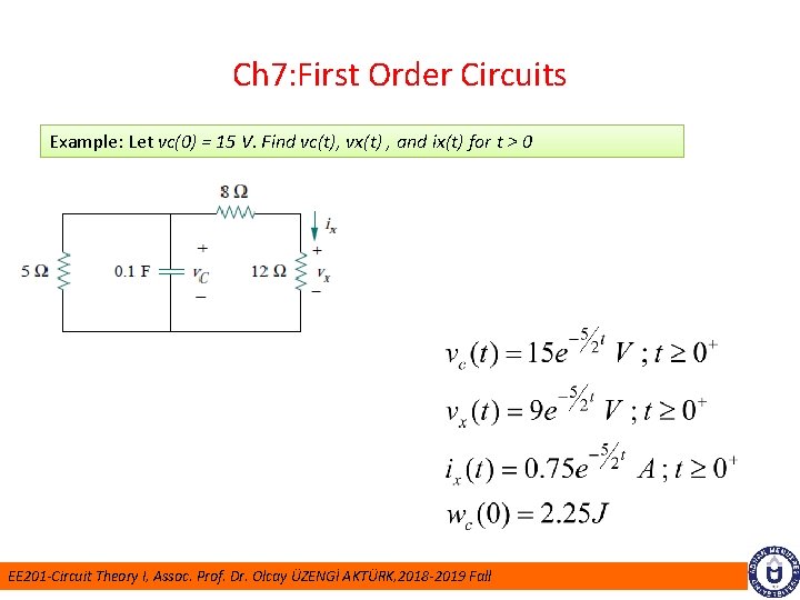 Ch 7: First Order Circuits Example: Let vc(0) = 15 V. Find vc(t), vx(t)