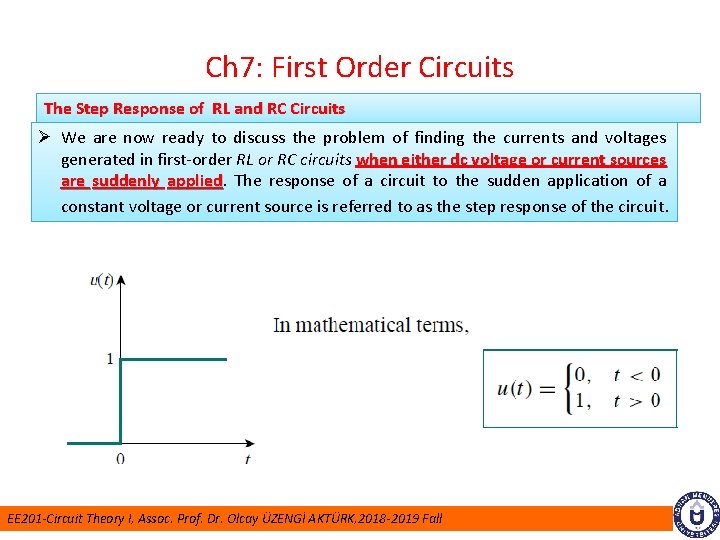 Ch 7: First Order Circuits The Step Response of RL and RC Circuits Ø