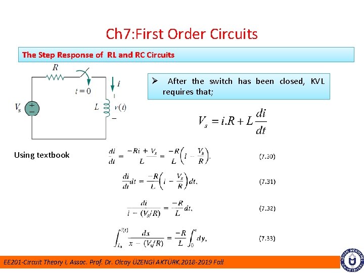 Ch 7: First Order Circuits The Step Response of RL and RC Circuits Ø