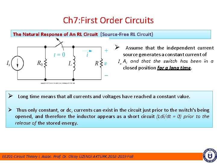 Ch 7: First Order Circuits The Natural Response of An RL Circuit (Source-Free RL