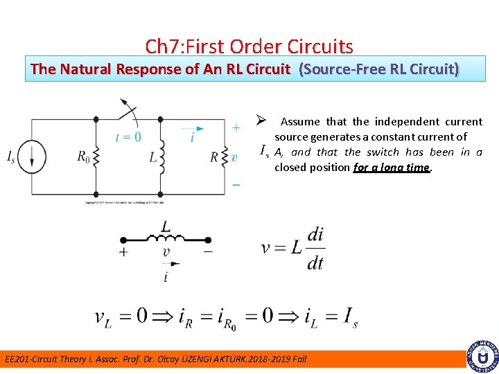 Ch 7: First Order Circuits The Natural Response of An RL Circuit (Source-Free RL