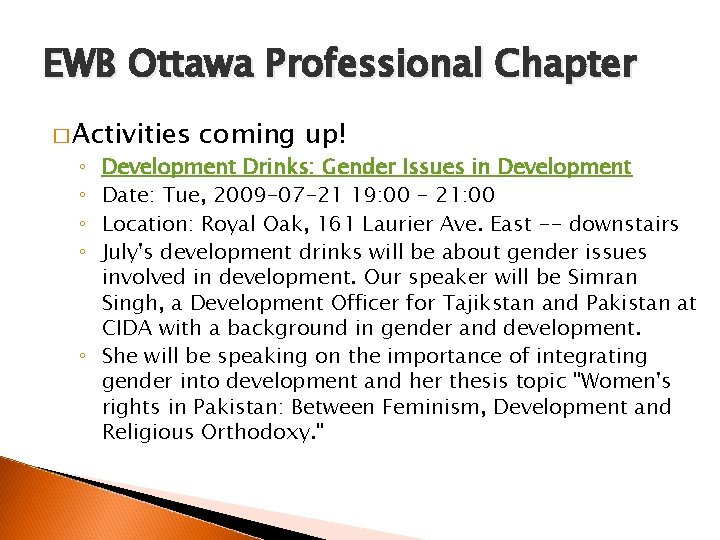EWB Ottawa Professional Chapter � Activities coming up! Development Drinks: Gender Issues in Development