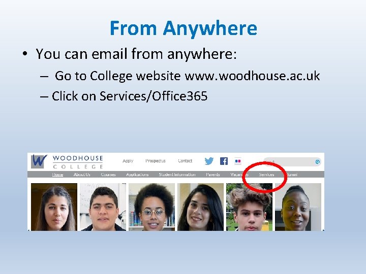 From Anywhere • You can email from anywhere: – Go to College website www.