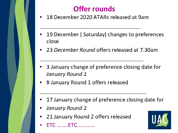 Offer rounds • 18 December 2020 ATARs released at 9 am _________________ • 19