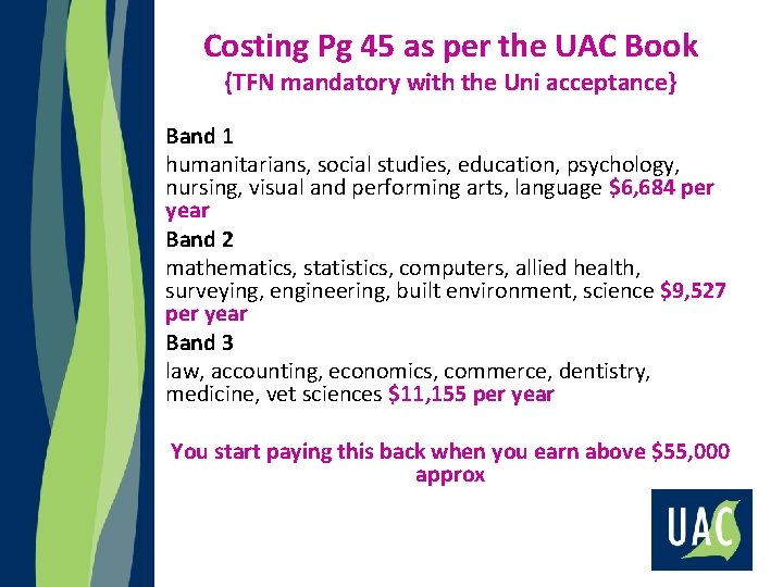 Costing Pg 45 as per the UAC Book {TFN mandatory with the Uni acceptance}