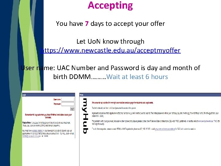 Accepting You have 7 days to accept your offer Let Uo. N know through