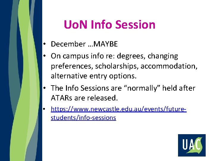 Uo. N Info Session • December …MAYBE • On campus info re: degrees, changing