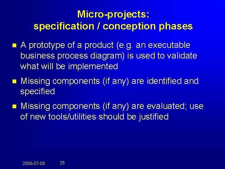 Micro-projects: specification / conception phases n A prototype of a product (e. g. an